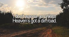 Kip Moore - Unless Heaven’s Got A Dirt Road Unless it’s got a dirt ...