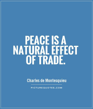 Peace Quotes Trade Quotes Charles De Montesquieu Quotes