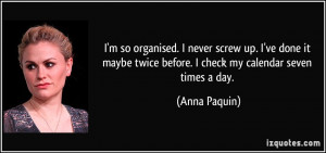 quote-i-m-so-organised-i-never-screw-up-i-ve-done-it-maybe-twice ...