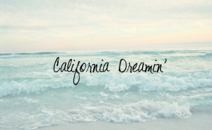 song summer california beach ocean dreaming California Dreamin