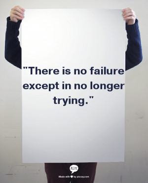 there-is-no-failure-except-in-no-longer-trying