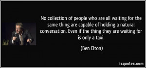 More Ben Elton Quotes