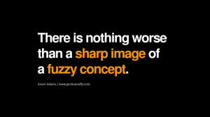 Quotes about Photography by Famous Photographer There is nothing worse ...
