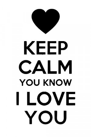 Keep Calm I love you