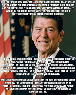 ... , with the purchaser Ronald Reagan Brady Bill Advocate Gun Control