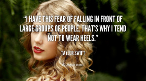quote-Taylor-Swift-i-have-this-fear-of-falling-in-110468.png