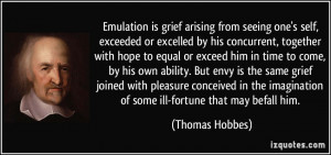 arising from seeing one's self, exceeded or excelled by his concurrent ...