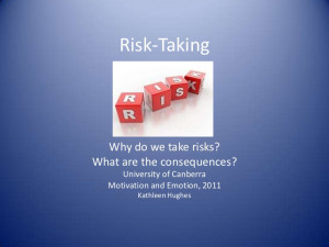 Risk-taking- The motivation and emotion behind risky behaviours