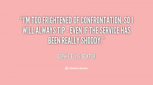 too frightened of confrontation, so I will always tip - even if ...