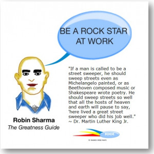 Robin Sharma says: BE A ROCK STAR AT WORK