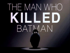500px-The_Man_Who_Killed_Batman.png