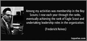 ... my activities was membership in the Boy Scouts; I rose each year