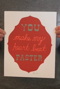 you make my heart beat faster