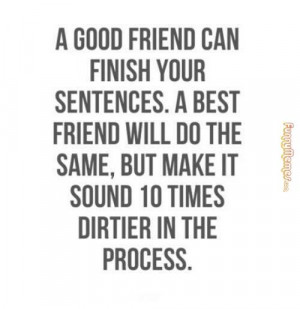 Funny memes – Good friend can finish your sentences