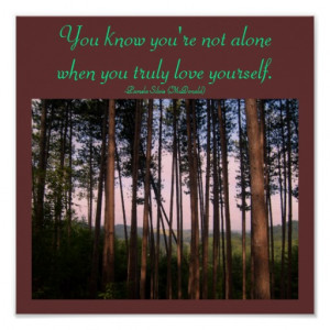 You know you're not alone...Quote Poster-by Me