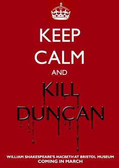 Keep Calm and Kill Duncan...