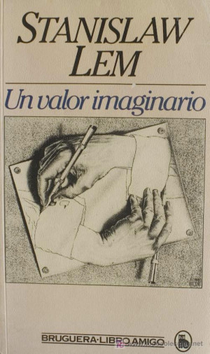 STANISLAW LEM UN VALOR IMAGINARIO EDITORIAL BRUGUERA 1 EDICI N