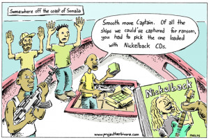 Somali Pirates Nickelback - Project Herbivore - Editorial Cartoons ...