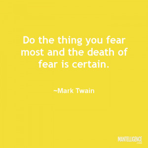 ... the thing you fear most and the death of fear is certain.
