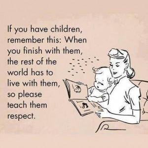 Respect and manners...