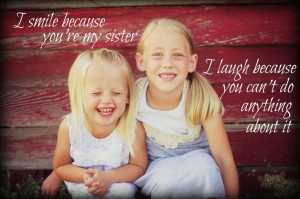 | Sister quote idea | cute girl sayings www.cheapshotsllc.com --Utah ...