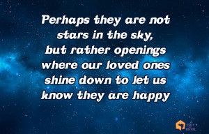 Perhaps they are not stars in the sky, but rather openings where out ...