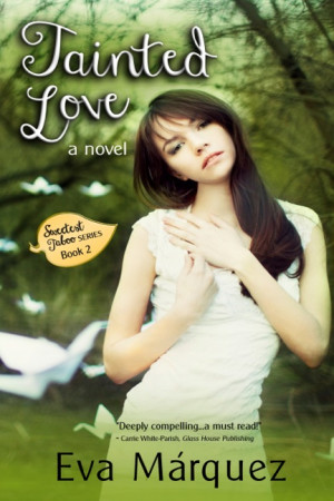 Tainted Love (Sweetest Taboo Book, #2) by Eva Marquez