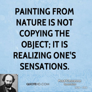 Paul Cezanne Nature Quotes