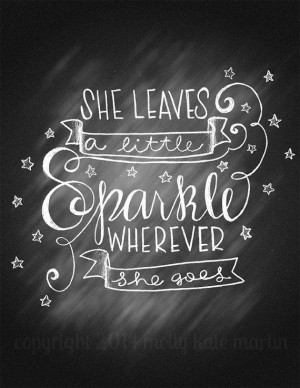 ... Chalkboard Quote She Leaves A Little Sparkle Wherever She Goes Chalk