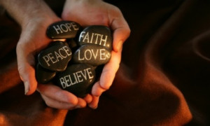Believe, Hope, Faith…