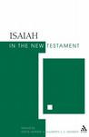 Isaiah in the New Testament (The New Testament and the Scriptures of ...