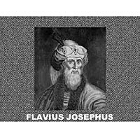 About Flavius Josephus: (Pronounced jo-SEE-fuss). Born 37 A.D. to ...