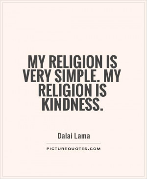 my religion is very simple my religion is kindness jpg