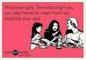haha... wisconsin girl :)