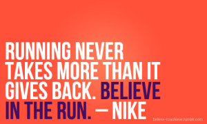 Inspirational Running Quotes Nike Dammit nike, thanks for these