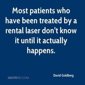 Most patients who have been treated by a rental laser don't know it ...