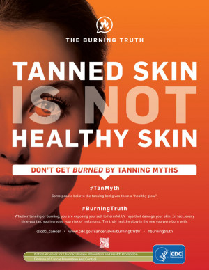 Poster titled Tanned Skin Is Not Healthy Skin. The text on the poster ...