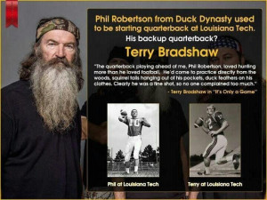 Terry Bradshaw was Phil Robertson's backup quarterback!