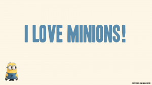 minions love quotes 6 new hd minion wallpapers for