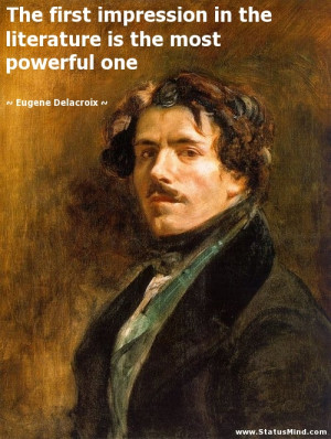 ... is the most powerful one - Eugene Delacroix Quotes - StatusMind.com