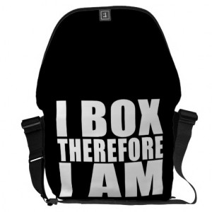 funny_boxers_quotes_jokes_i_box_therefore_i_am_messenger_bag ...