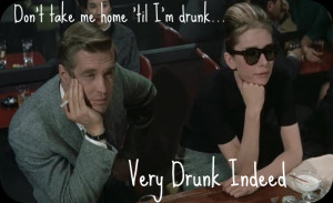 ... quote photo: Don't take me home til i'm drunk... Breakfast_At_Tiffanys