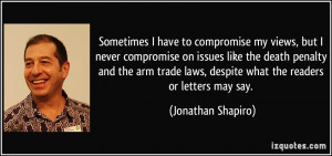 quote-sometimes-i-have-to-compromise-my-views-but-i-never-compromise ...