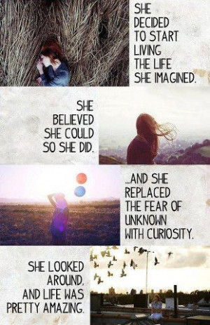 She decided to start living the life she imagined
