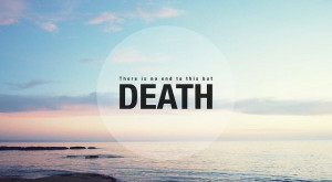 15 quotes about death in quotes august 28 2014 0 645 views life is a ...