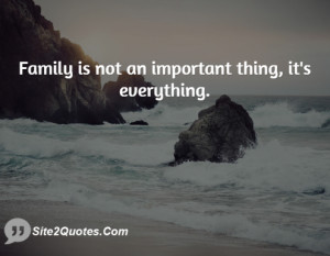 Family is not an important thing its ... - Site2Quote