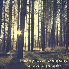 Photos, Life True, Proverbs, Misery Loves Company Quotes, Hilarious ...