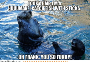 Funny Otters I catch fish with sticks