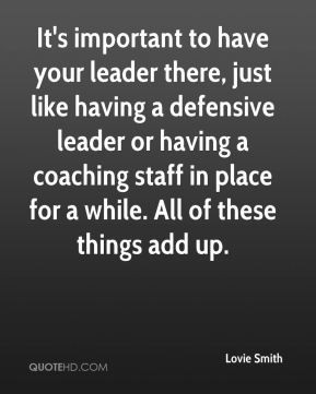 ... coaching staff in place for a while. All of these things add up