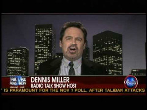 Dennis Miller: Health care enables your kid not to grow up!